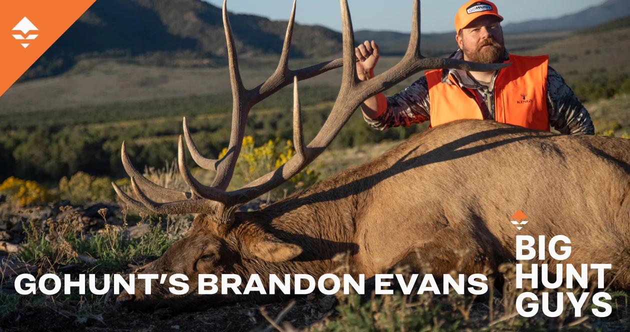 The Head of Research Brandon Evans — BIG HUNT GUYS Podcast - Ep. 80
