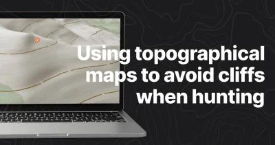 How to use a topographical map to avoid cliffs when hunting
