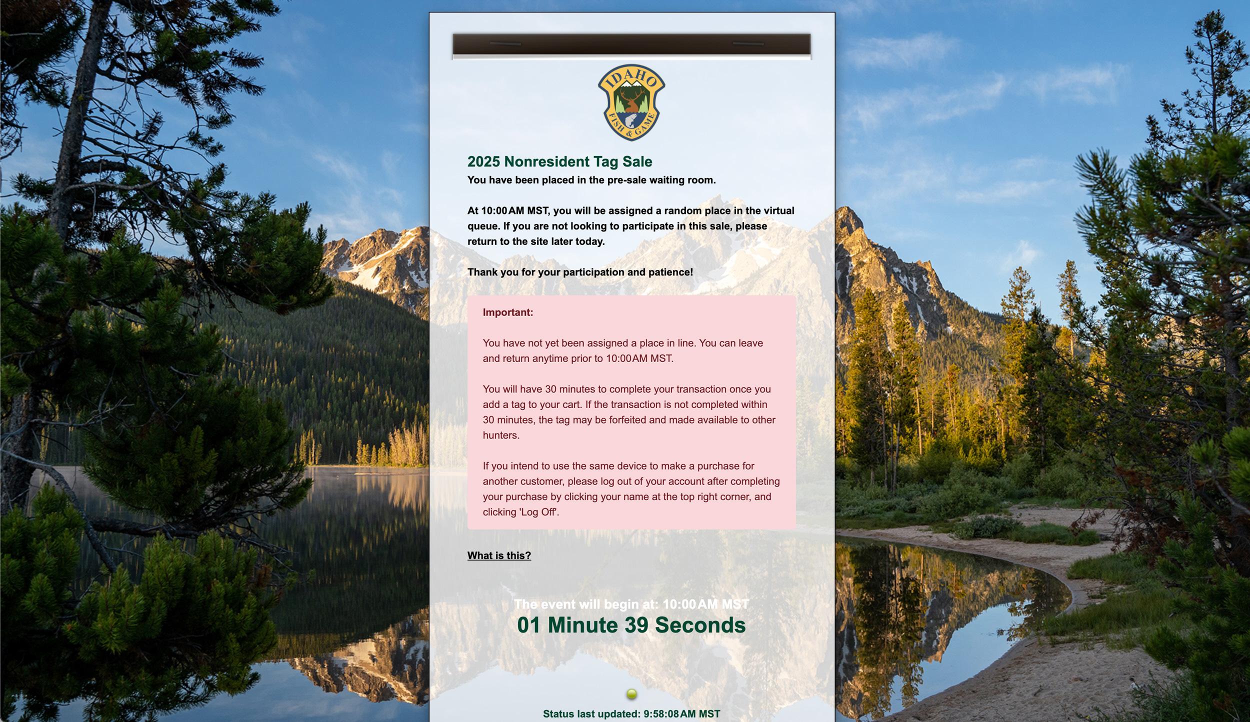 Less than two minutes remaining in pre waiting room to try to purchase nonresident general season deer or elk tag in Idaho